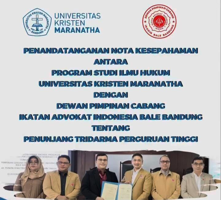 penandatanganan Nota Kesepahaman (MoU) antara Program Studi Ilmu Hukum Universitas Kristen Maranatha dengan DPC IKADIN Bale Bandung.